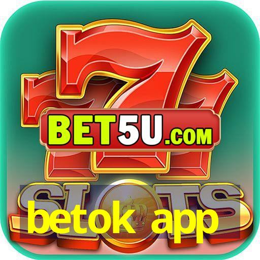 betok app